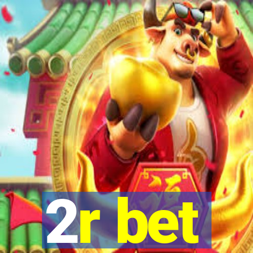 2r bet